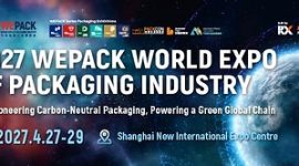 WEPACK 2027 Kembali Digelar di Shanghai, Satukan Seluruh Rantai Industri Kemasan